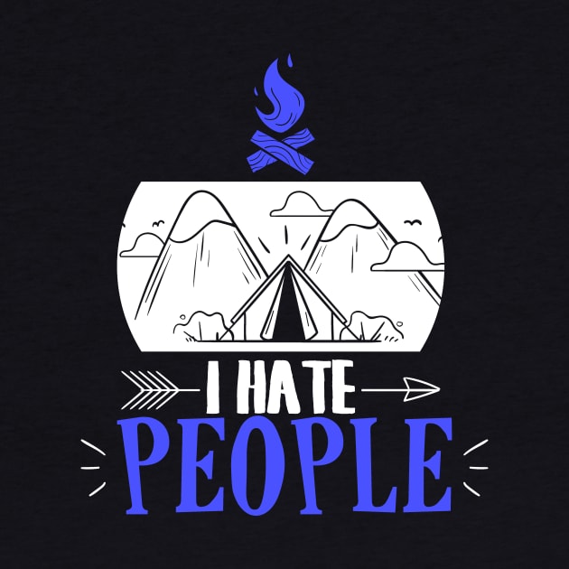 Funny I Hate People Camping Pun Introvert Camper by theperfectpresents